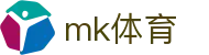MK体育(MK)中文官方平台 - 赛事互娱平台及热门聚合